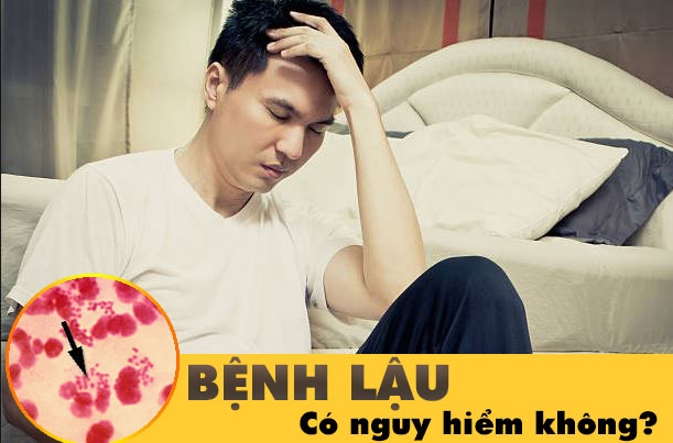 Bệnh lậu có nguy hiểm không?