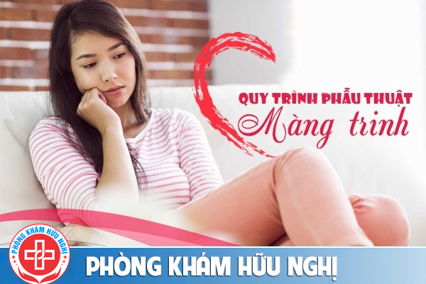 Quy trình tiến hành vá màng trinh ở nữ ra sao?