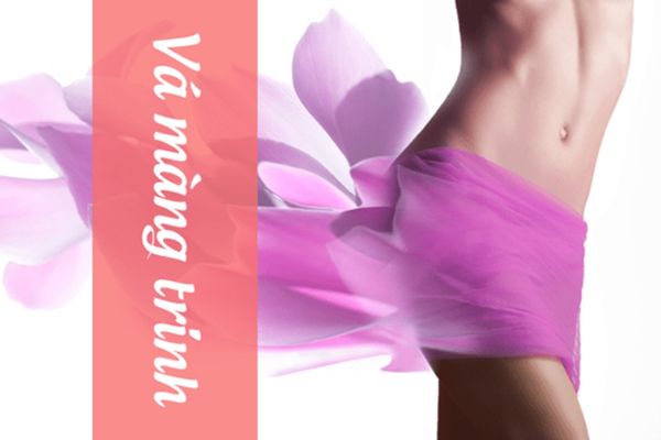 Vá màng trinh – biện pháp hiệu quả lấy lại cái ngàn vàng