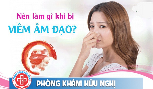 Khi bị viêm âm đạo phải làm sao?