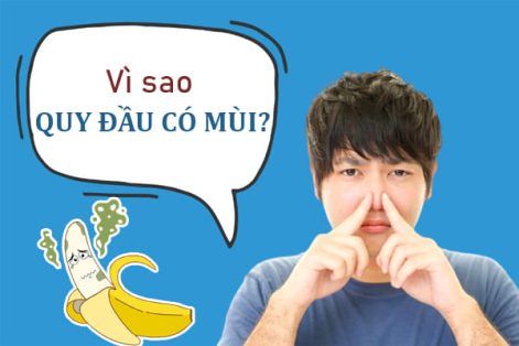 Quy đầu có mùi hôi khó chịu nguyên nhân do đâu?