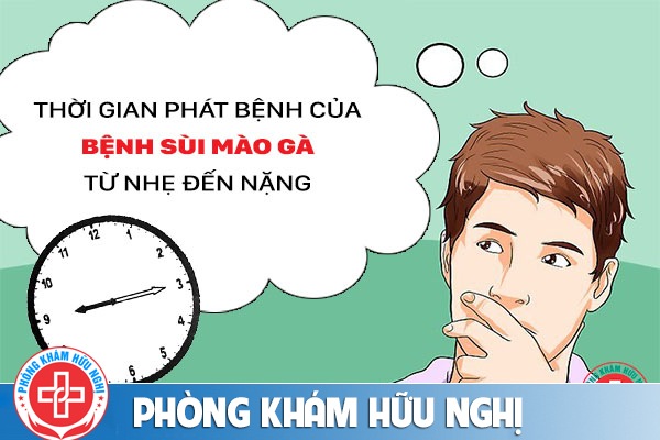 Thời gian phát bệnh sùi mào gà từ nhẹ đến nặng