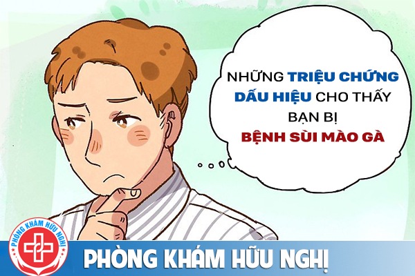 Hướng dẫn cách nhận biết bệnh sùi mào gà qua những dấu hiệu nào?