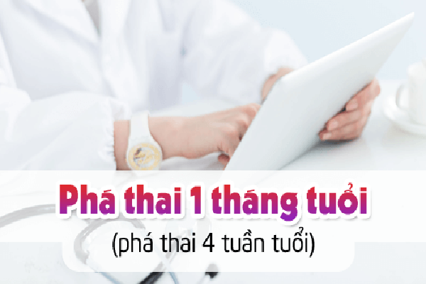 Cách phá thai 1 tháng tuổi an toàn bảo vệ thiên chức làm mẹ