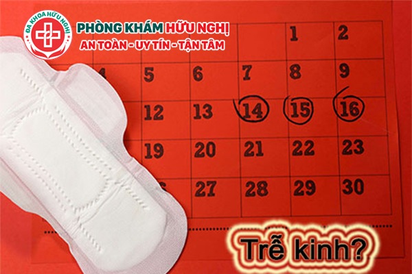 Trễ kinh có nguy hiểm không?