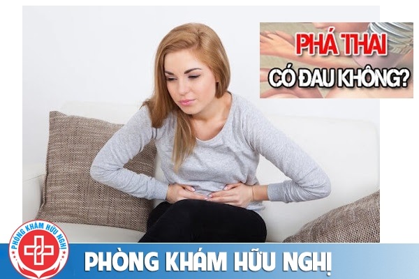 Phá thai có đau không?