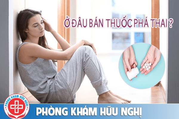 Ở đâu bán thuốc phá thai?