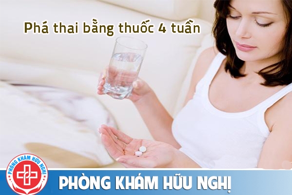 Cách phá thai bằng thuốc 4 tuần an toàn