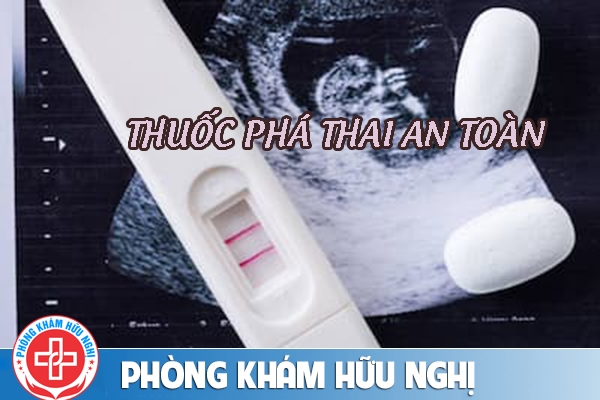 Những điều bạn cần biết về thuốc phá thai an toàn