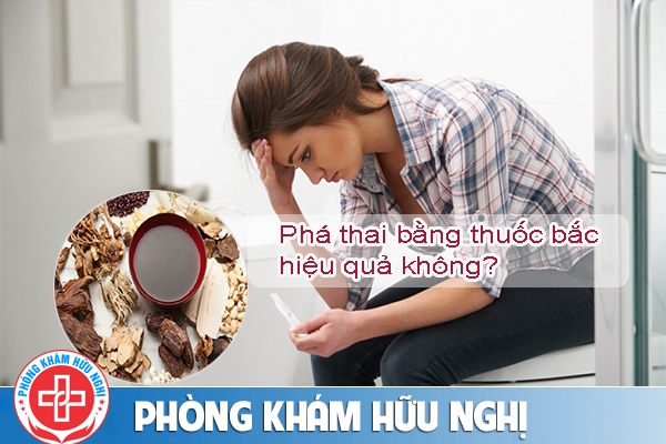 Phá thai bằng thuốc bắc hiệu quả không?