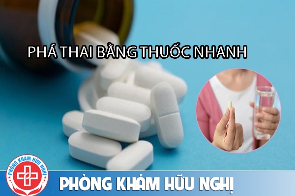 Cách phá thai bằng thuốc nhanh an toàn