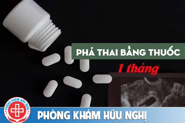 Quy trình phá thai bằng thuốc 1 tháng tuổi an toàn