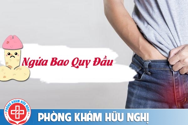 Ngứa bao quy đầu là bệnh gì? 