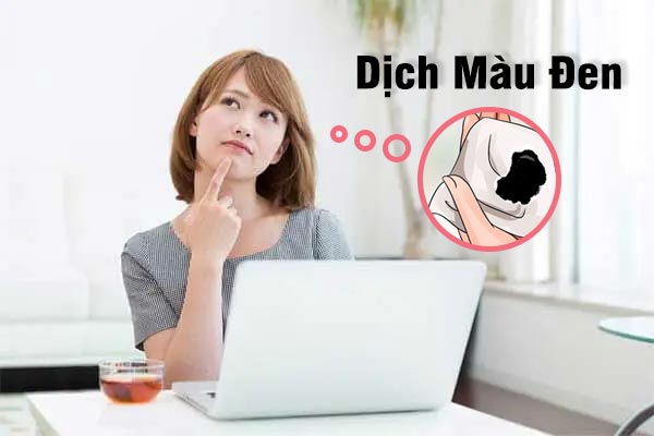Xuất hiện dịch màu đen ở âm đạo cảnh báo điều gì?