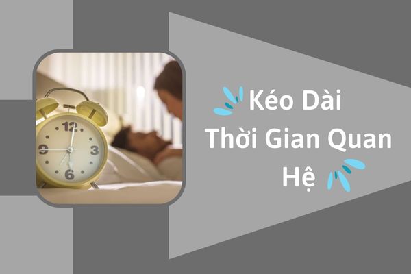 Nam giới muốn kéo dài thời gian quan hệ không khó