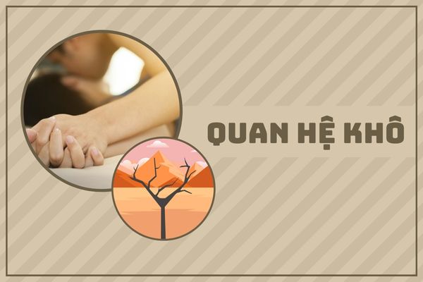 Quan hệ khô là bị gì và điều trị ra sao?