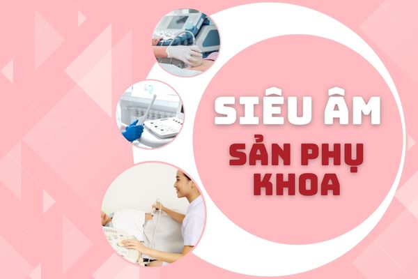 Tìm hiểu về phương pháp siêu âm sản phụ khoa