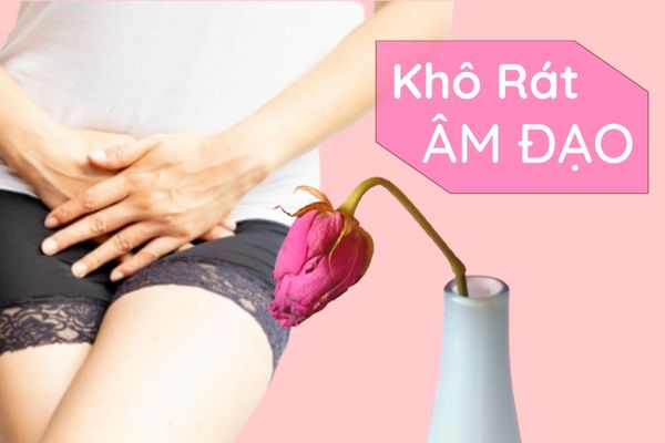 Khô rát âm đạo xuất phát từ đâu?