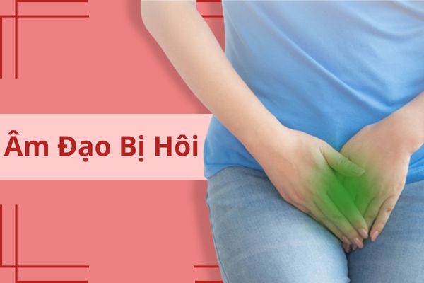 Cẩn thận với tình trạng âm đạo bị hôi