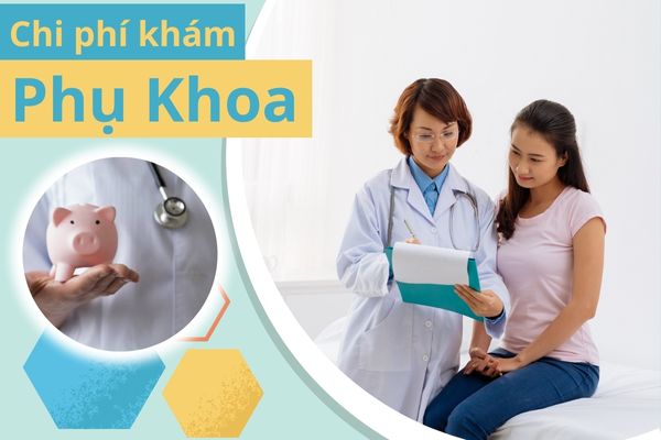 Xác định chi phí khám phụ khoa là bao nhiêu?