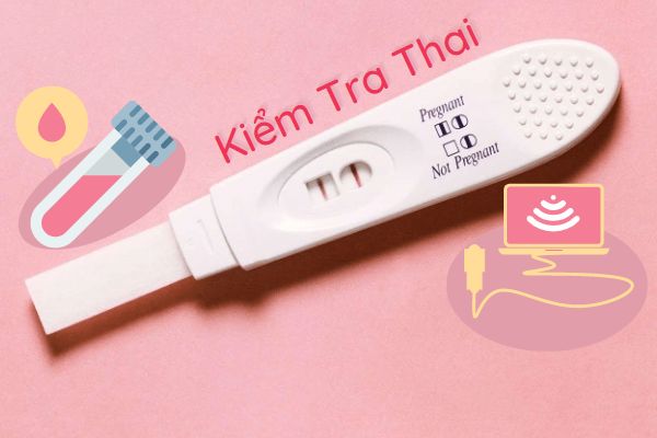 Hãy kiểm tra thai trước khi đưa ra quyết định