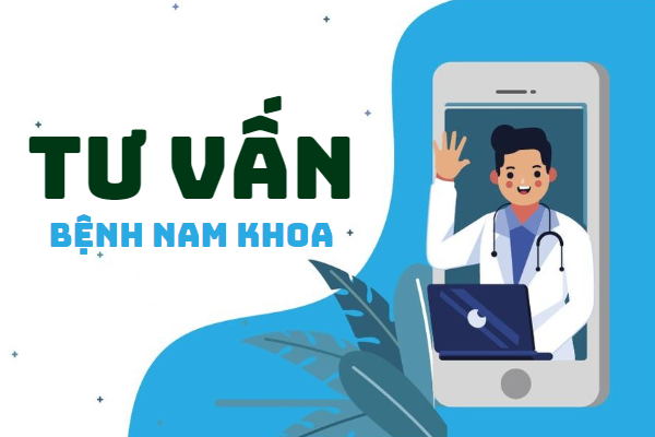 Tư vấn bệnh nam khoa hỗ trợ chính xác và tiết kiệm