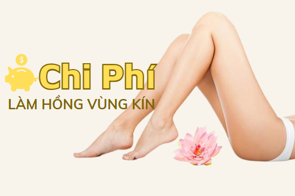 Chi phí làm hồng vùng kín là bao nhiêu?