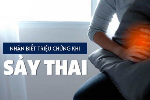 Triệu chứng khi sảy thai mẹ bầu cần biết