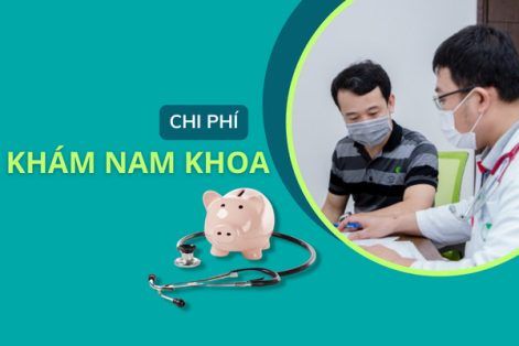 Chi phí khám nam khoa là bao nhiêu?