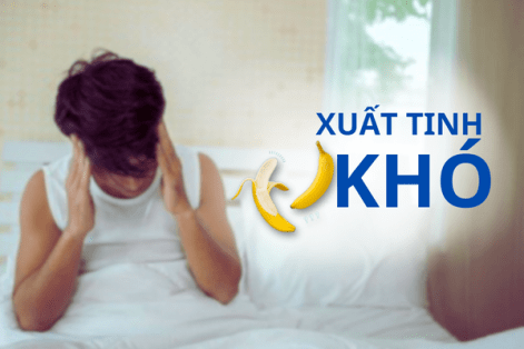 Cảnh báo tình trạng xuất tinh khó