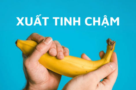 Xuất tinh chậm là do đâu? điều trị thế nào hiệu quả?