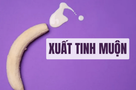 Xuất tinh muộn – nguyên nhân và hướng điều trị